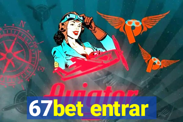 67bet entrar